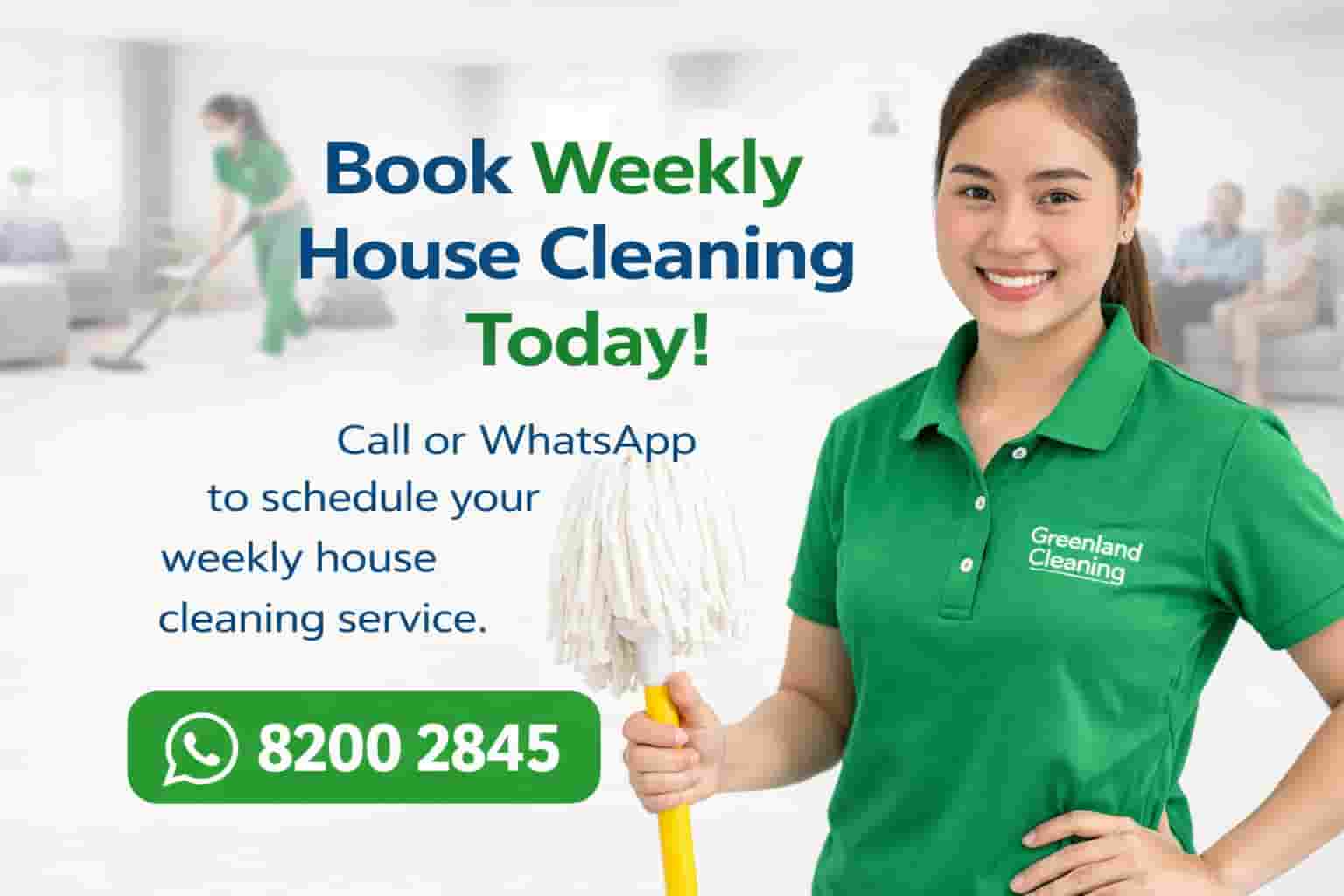 Book weekly house cleaning service in Singapore via WhatsApp 82002845 with Greenland Cleaning